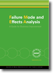 Failure Mode and Effects Analysis: A Guide for Business Improvement