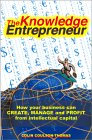 The Knowledge Entrepreneur: How Your Business Can Create, Manage and Profit from Intellectual Capital