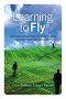 Learning To Fly: Practical Lessons from One of the World's Leading Knowledge Companies 